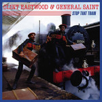 [New] Clint Eastwood & General Saint - Stop That Train (7",glow in the dark vinyl)