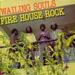 [New] Wailing Souls - Firehouse Rock (2LP)