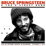 [New] Bruce Springsteen - Live at Uptown Theater in Milwakee - 10/2/1975