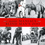 10,000 Maniacs - Blind Man's Zoo