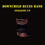 [Vintage Vinyl] Downchild Blues Band - Straight Up