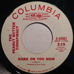 The Peanut Butter Conspiracy: Dark On You Now / Then Came Love (VG, Promo) [7"]
