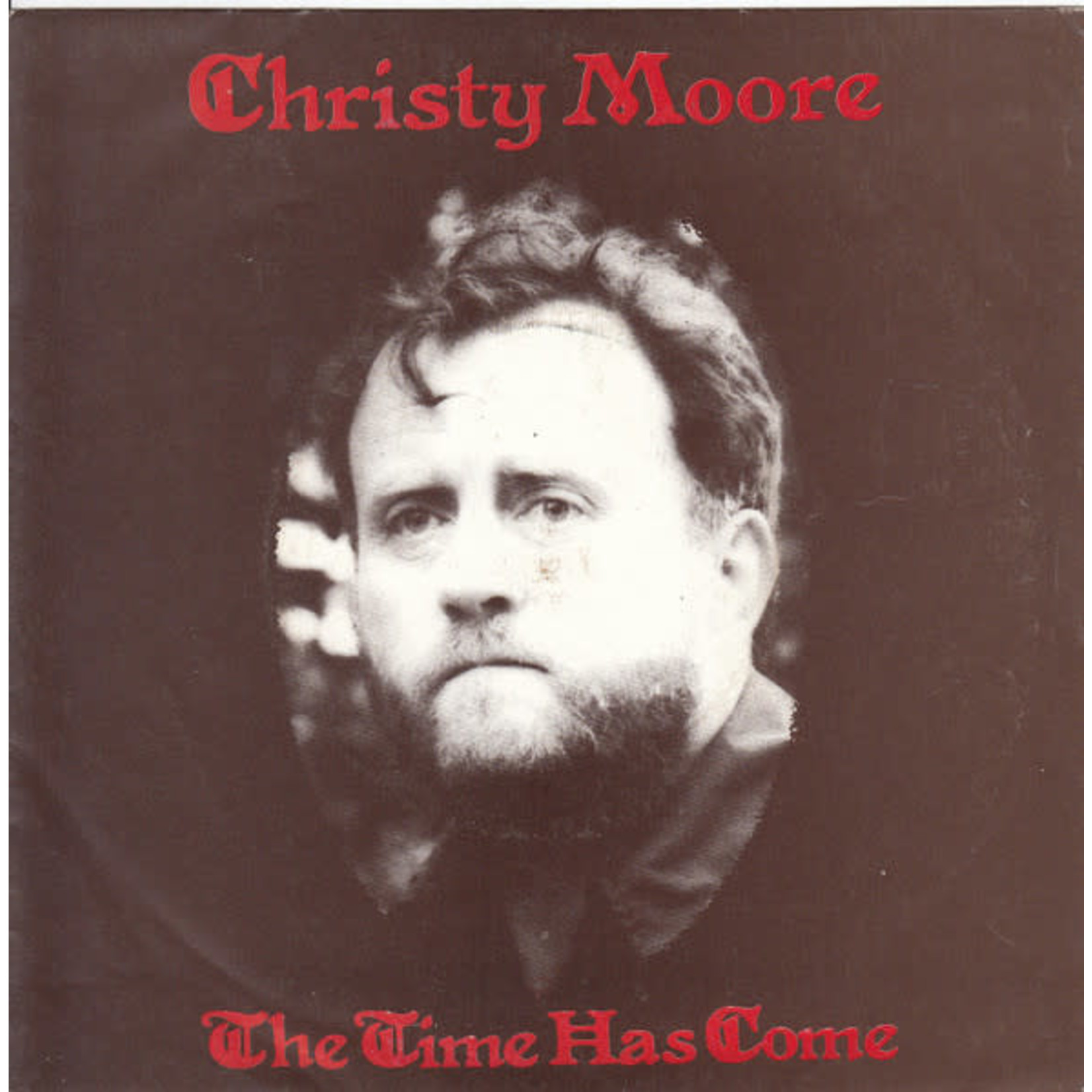 [7"] Christy Moore - The Time Has Come b/w The Cliffs of Doneen (7", 1982 Ireland, Cover VG+/Disc VG+)
