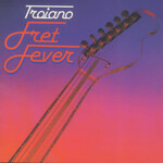 [Vintage] Troiano - Fret Fever