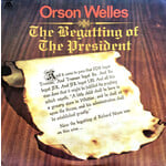 [Vintage] Orson Welles - Begatting of the President