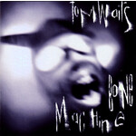 [New] Tom Waits - Bone Machine (180g, remaster)