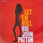 [New] Big John Patton - Let 'Em Roll (Blue Note Tone Poet series)