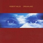 [New Vinyl] Robert Miles - Dreamland (2LP, gray vinyl)