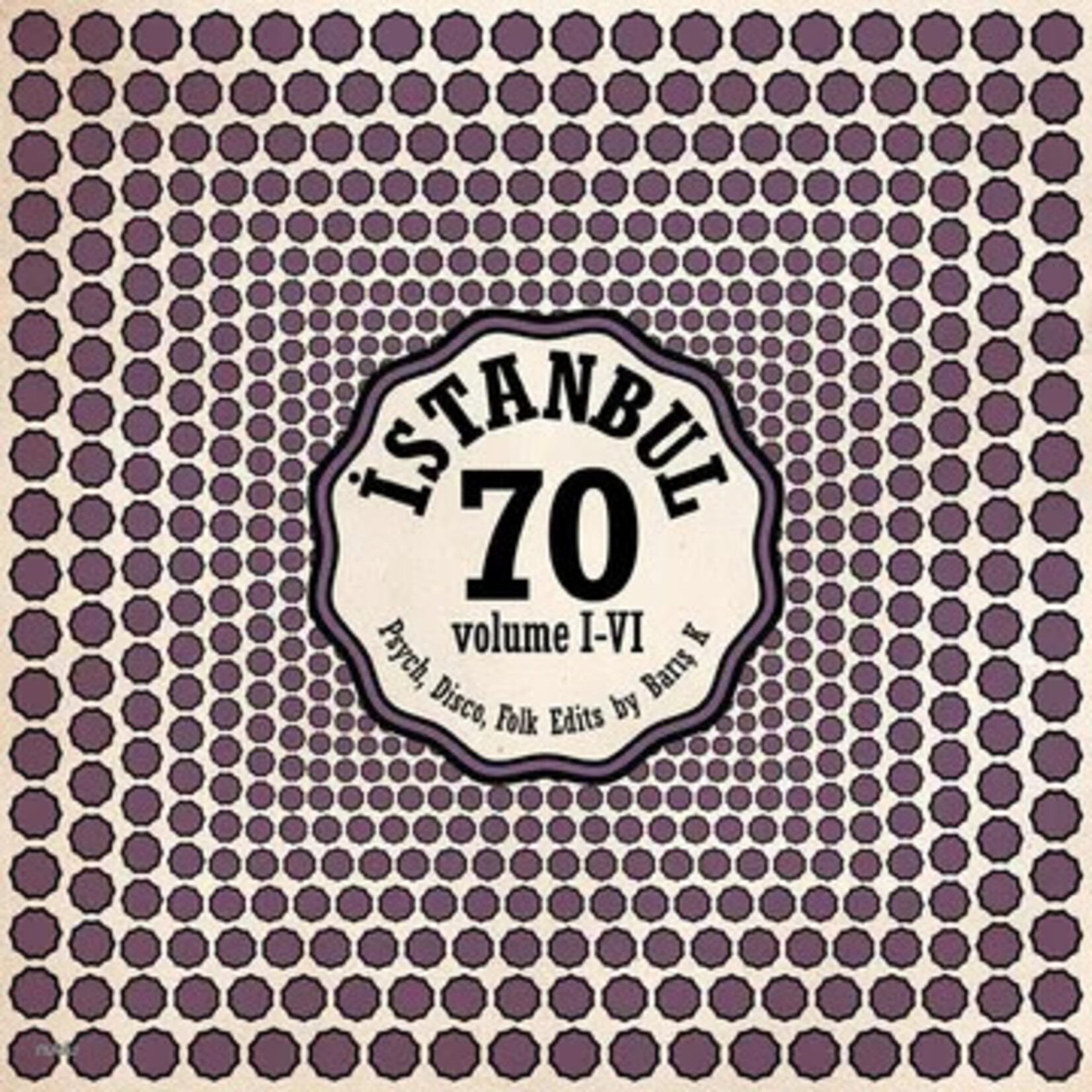 [New] Various Artists - Istanbul 70 - Psych, Disco, Folk Edits By Barış K Vol I-Vi (Purple Vinyl)