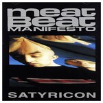 [New Vinyl] Meat Beat Manifesto - Satyricon