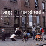 [New] Various Artists: Living In The Streets (2LP) [BGP]