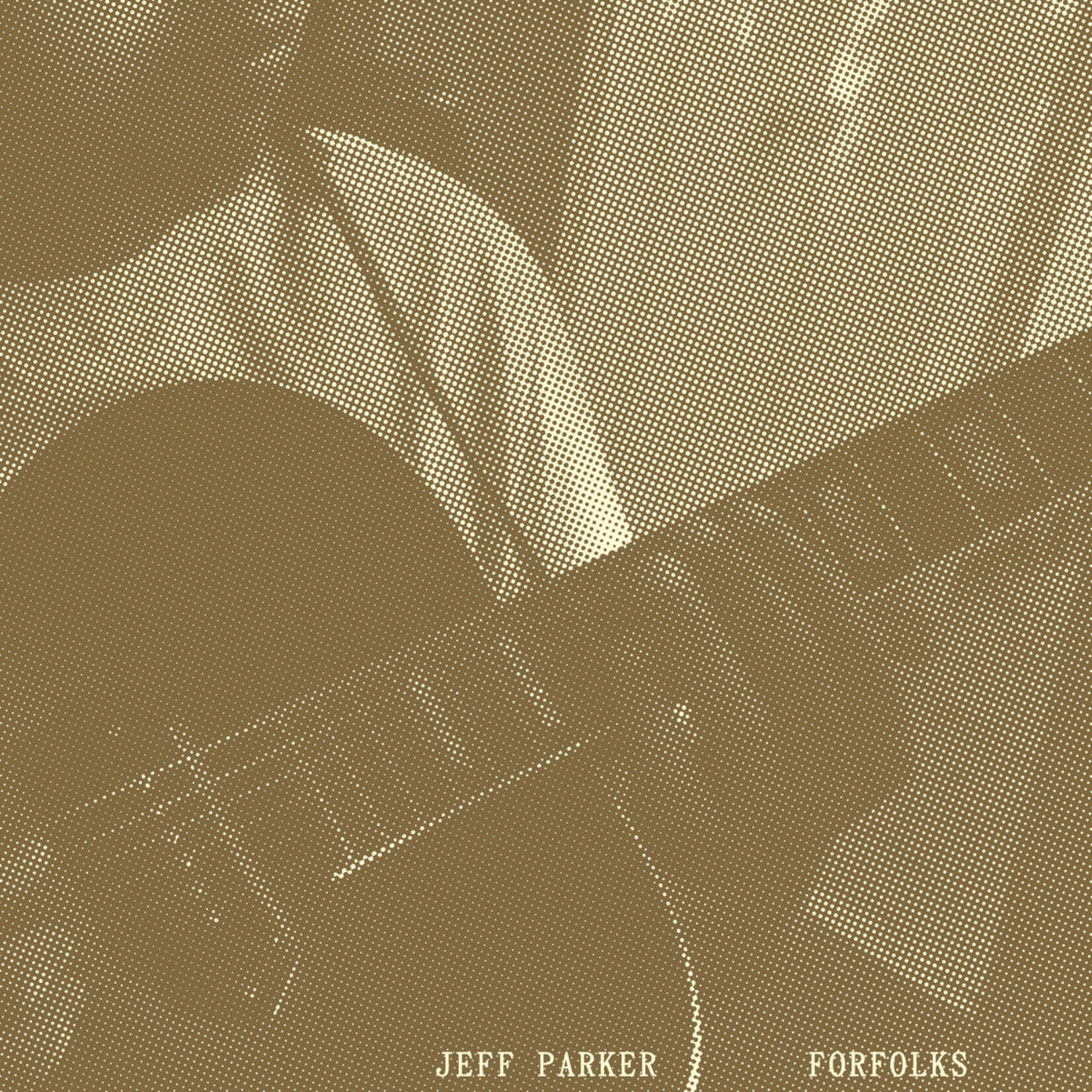 [New] Parker, Jeff: Forfolks [INTERNATIONAL ANTHEM]