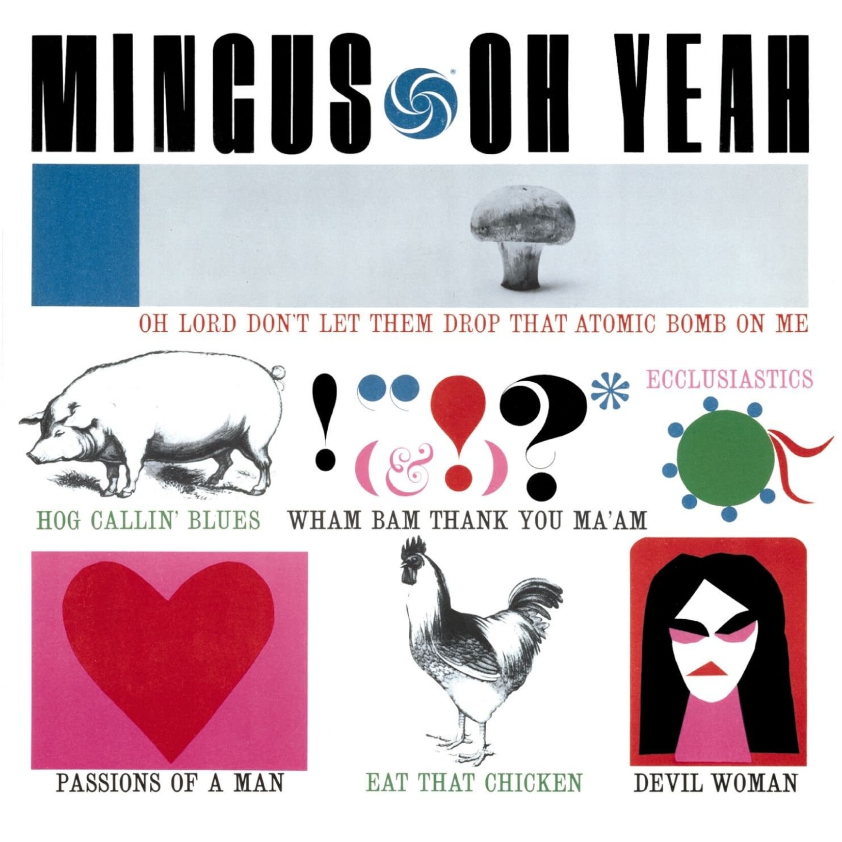 [New] Mingus, Charles: Oh Yeah [SPEAKERS CORNER]