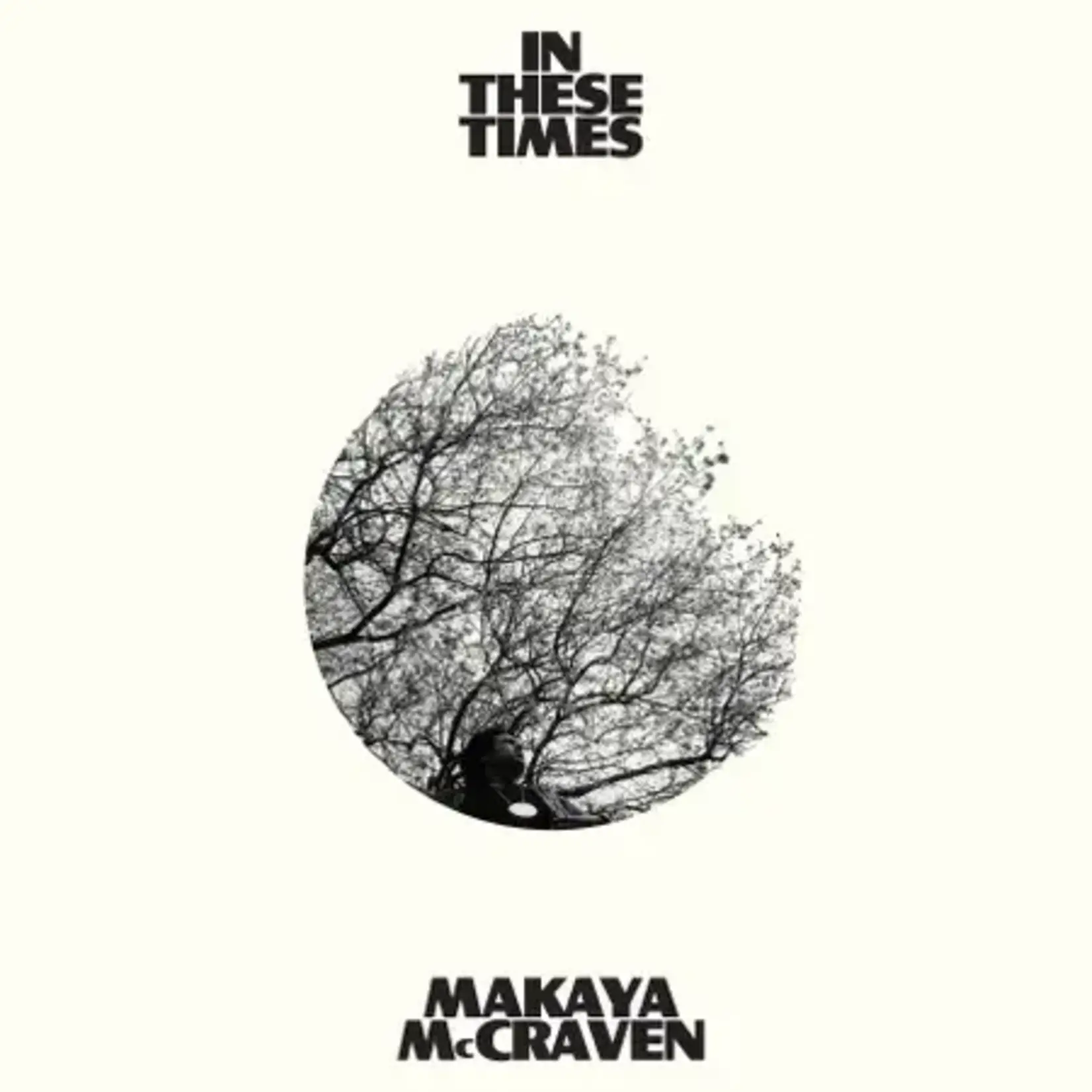 [New] McCraven, Makaya: In These Times [NONESUCH]