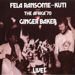 [New] Kuti, Fela & Ginger Baker: Live! [KNITTING FACTORY]