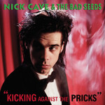 [New Vinyl] Cave, Nick & the Bad Seeds: Kicking Against the Pricks [MUTE]
