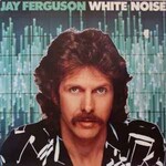Ferguson, Jay: White noise [VINTAGE]