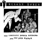 [New] Reagan Youth - Youth Anthems For The New Order (white vinyl with black splatter)