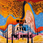 [New] Smile (The): Wall Of Eyes (indie store edition, blue vinyl) [XL RECORDINGS]