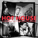 [New] V/A: Hot House: The Complete Jazz At Massey Hall Recordings (3LP-180g) [CRAFT]