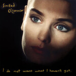 [New] Sinead O'Connor - I Do Not Want What I Haven't Got