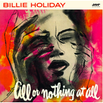 [New Vinyl] Holiday, Billie: All Or Nothing At All (180g, 6 bonus tracks) [JAZZ WAX]