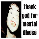 [Discontinued] Brian Jonestown Massacre: Thank God For Mental Illness [A RECORDS]