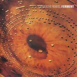 [New Vinyl] Catherine Wheel: Ferment (LP+12", 180g) [PROPER]