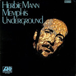 Mann, Herbie: Memphis Underground [VINTAGE]