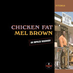 [New] Brown, Mel: Chicken Fat (orange vinyl) [JACKPOT]