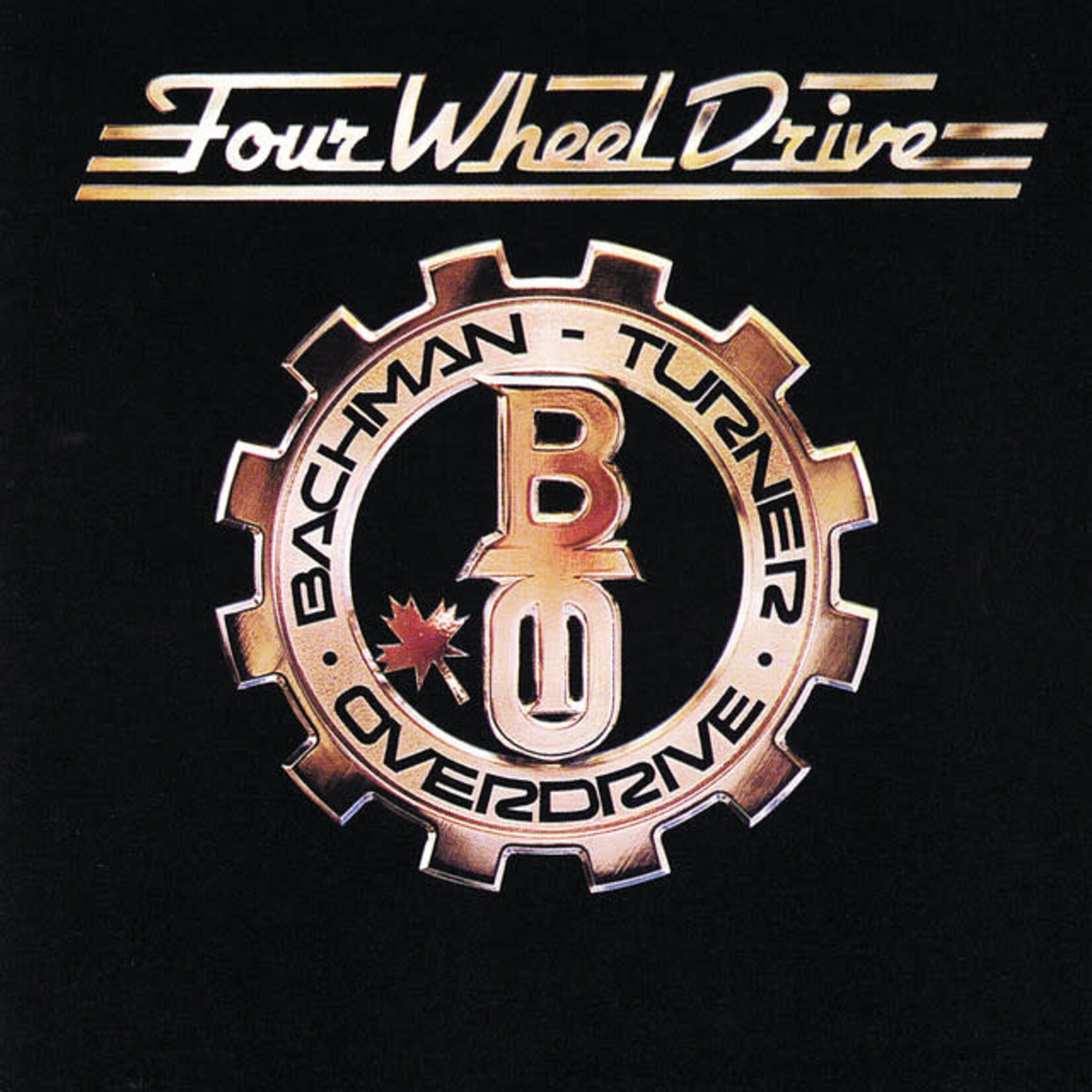 Bachman-Turner Overdrive: Four Wheel Drive [VINTAGE]