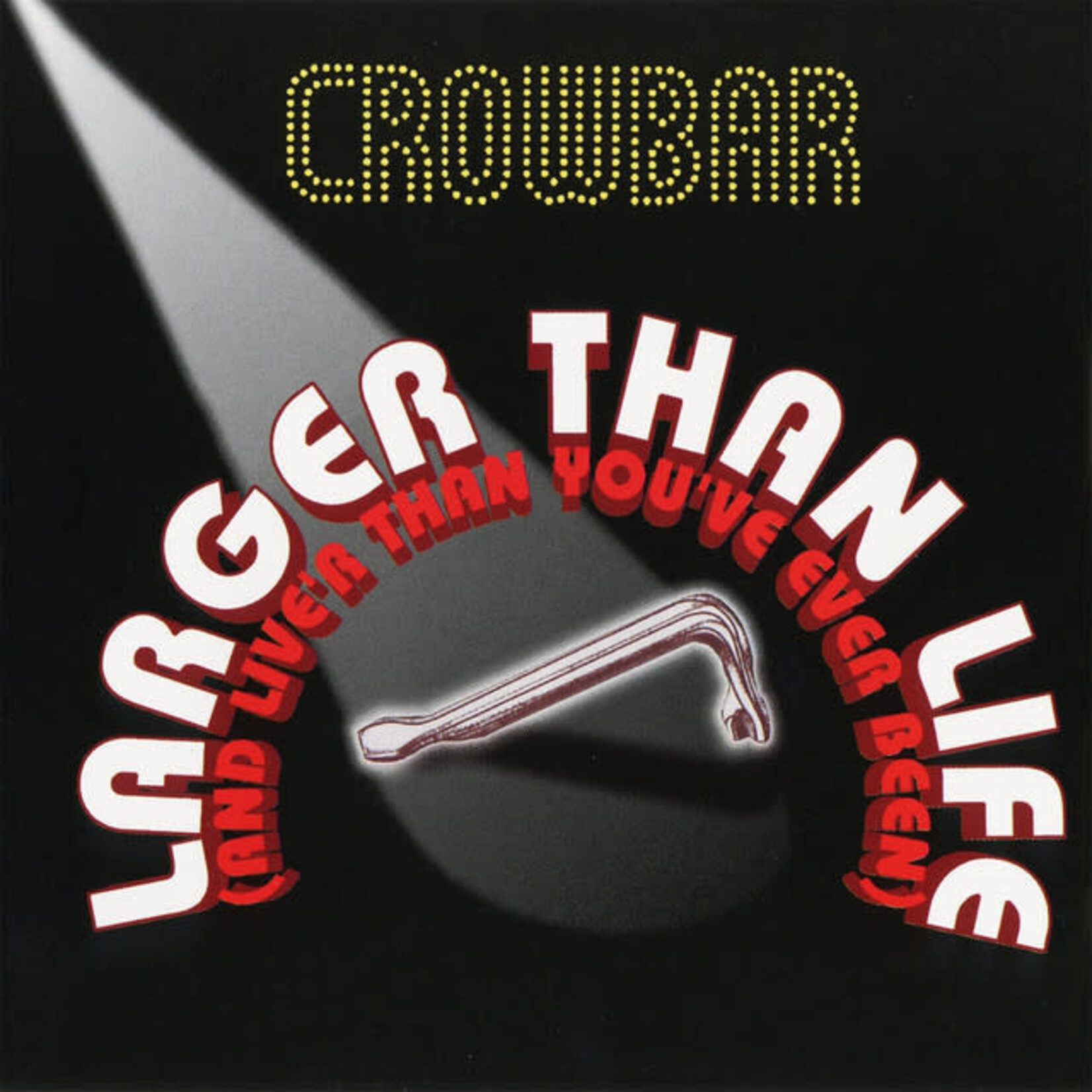 [Vintage] Crowbar: Larger Than Life (And Live'r Than You've Ever Been) [VINTAGE]