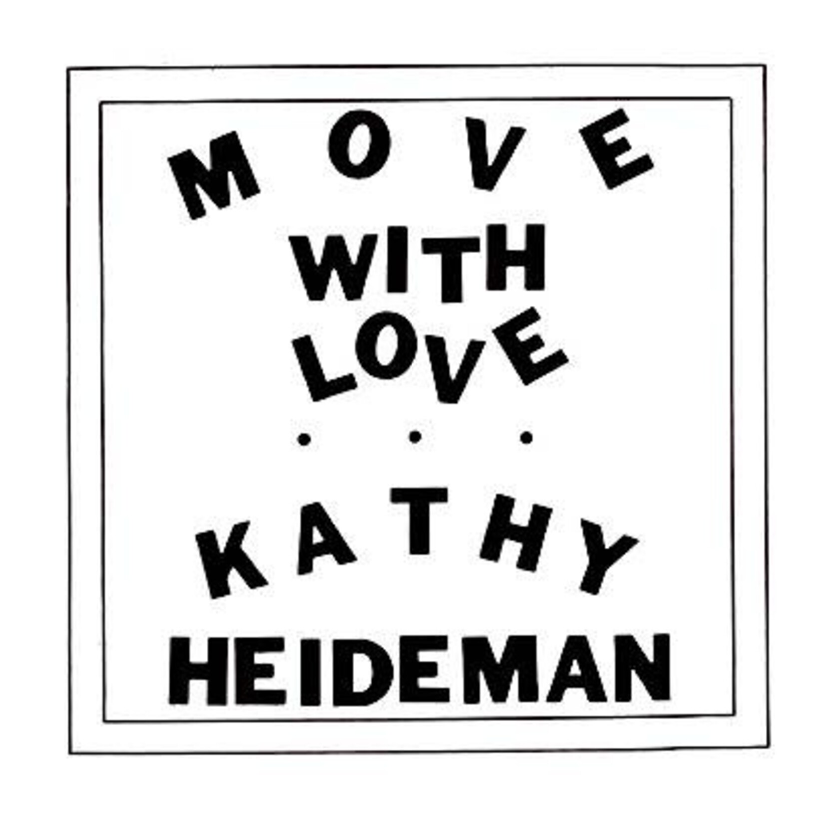 [New] Heideman, Kathy: Move With Love (java coloured) [NUMERO]