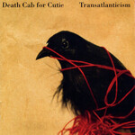 [New] Death Cab for Cutie: Transatlanticism (2LP, 10th Anniversary Edition) [BARSUK]