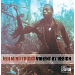 Jedi Mind Tricks: Violent By Design [KOLLECTIBLES]