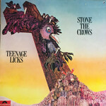 Stone The Crows : Teenage Licks [KOLLECTIBLES]