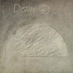 Dome: Dome 2 [KOLLECTIBLES]