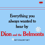 Dion & the Belmonts: Everything You Always Wanted to Hear [VINTAGE]