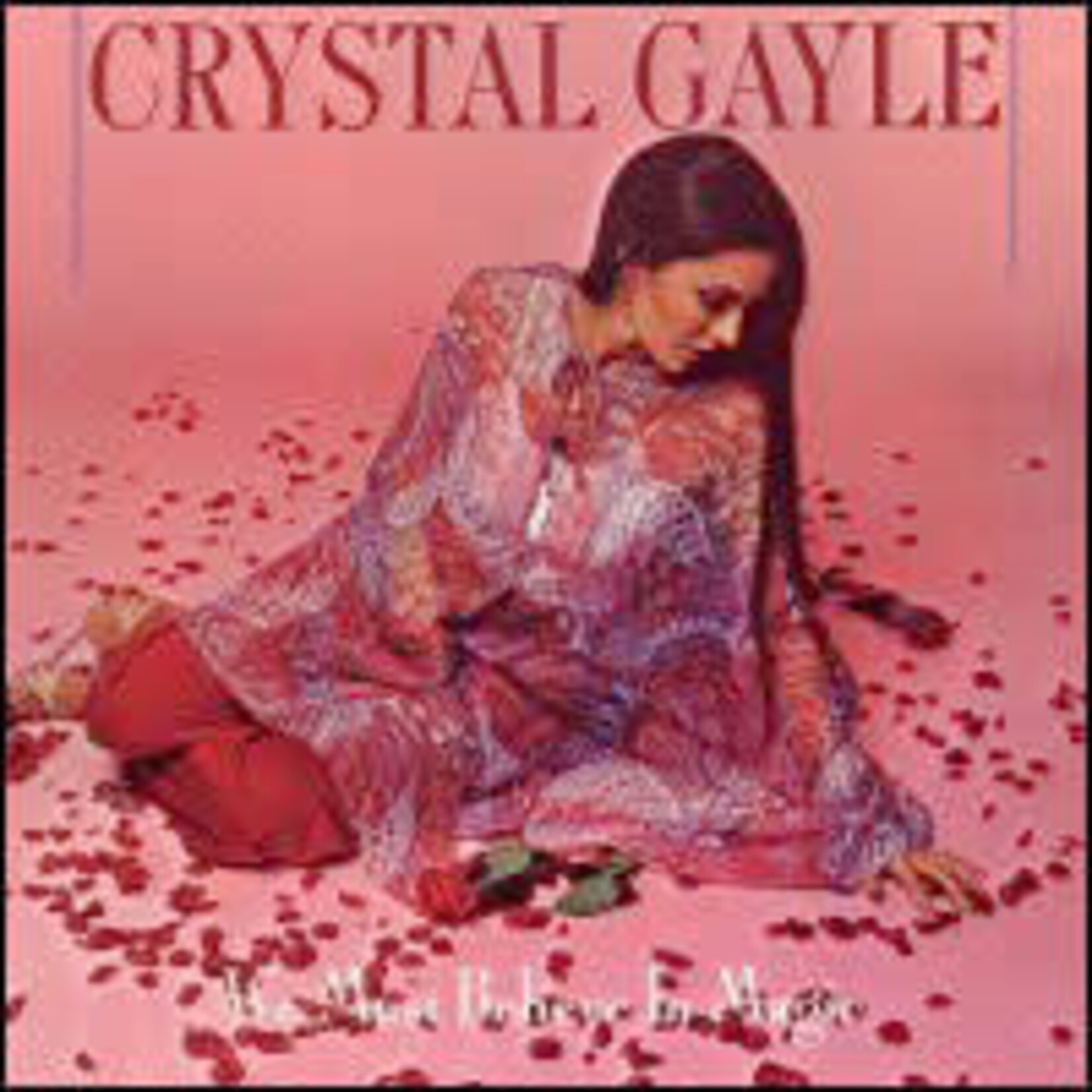 Gayle, Crystal: We Must Believe in Magic [VINTAGE]