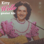 Wells, Kitty: Greatest Hits [VINTAGE]