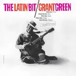 [Kollectible Vinyl] Green, Grant: The Latin Bit [KOLLECTIBLES]