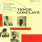 [Kollectible Vinyl] Hank Mobley, Al Cohn, John Coltrane, Zoot Sims: Tenor Conclave [KOLLECTIBLES]