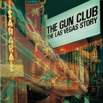 [Kollectible Vinyl] The Gun Club: The Las Vegas Story [KOLLECTIBLES]