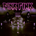 [Kollectible Vinyl] Pink Fink: Pink Fink [KOLLECTIBLES]