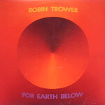 Trower, Robin: For Earth Below [VINTAGE]