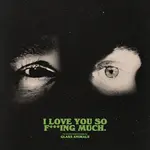 [New] Glass Animals: I Love You So F***ing Much (standard black vinyl) [REPUBLIC]
