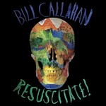 Callahan, Bill: Resuscitate! (2LP) [DRAG CITY]
