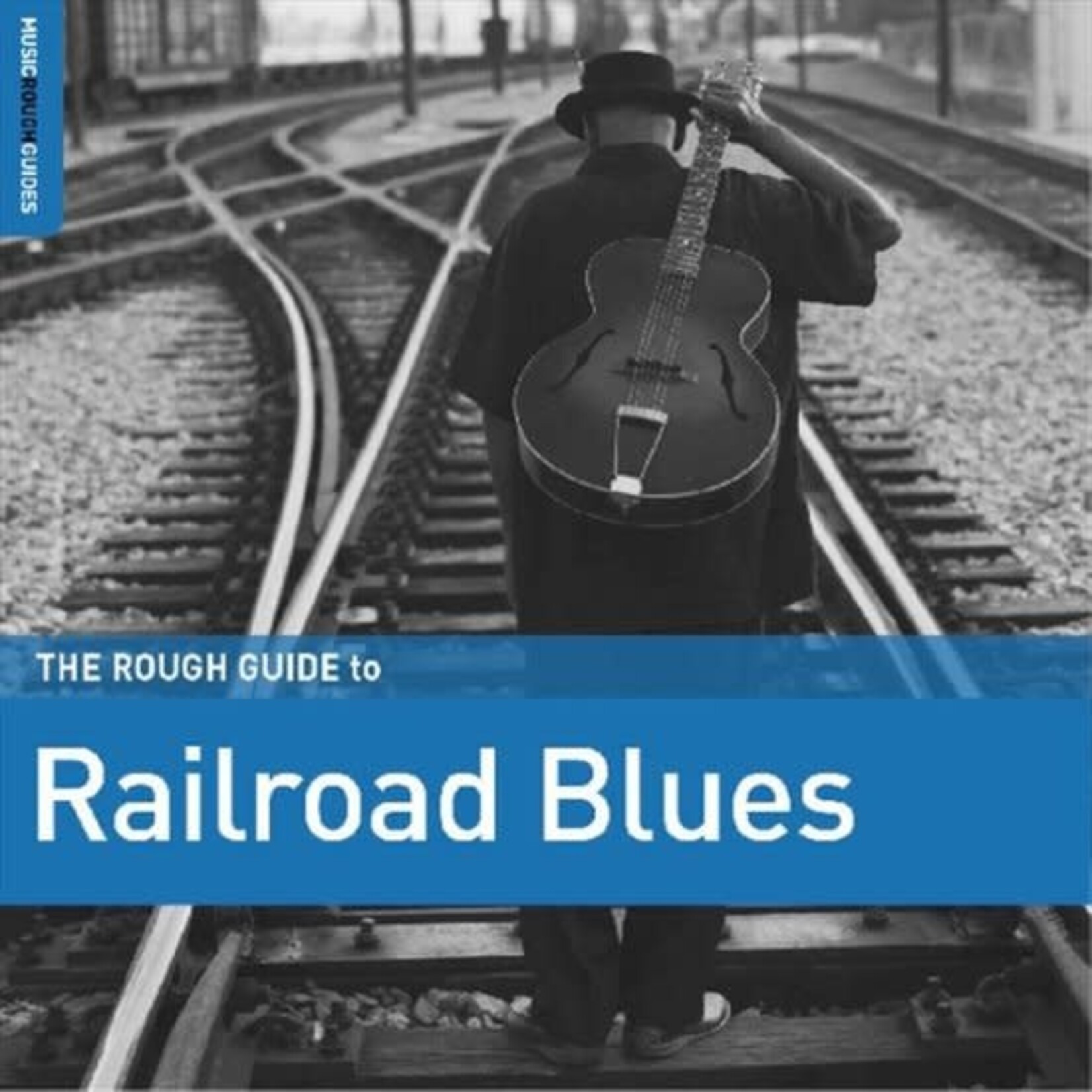 Various Artists: Rough Guide To Railroad Blues [WORLD MUSIC NETWORK]