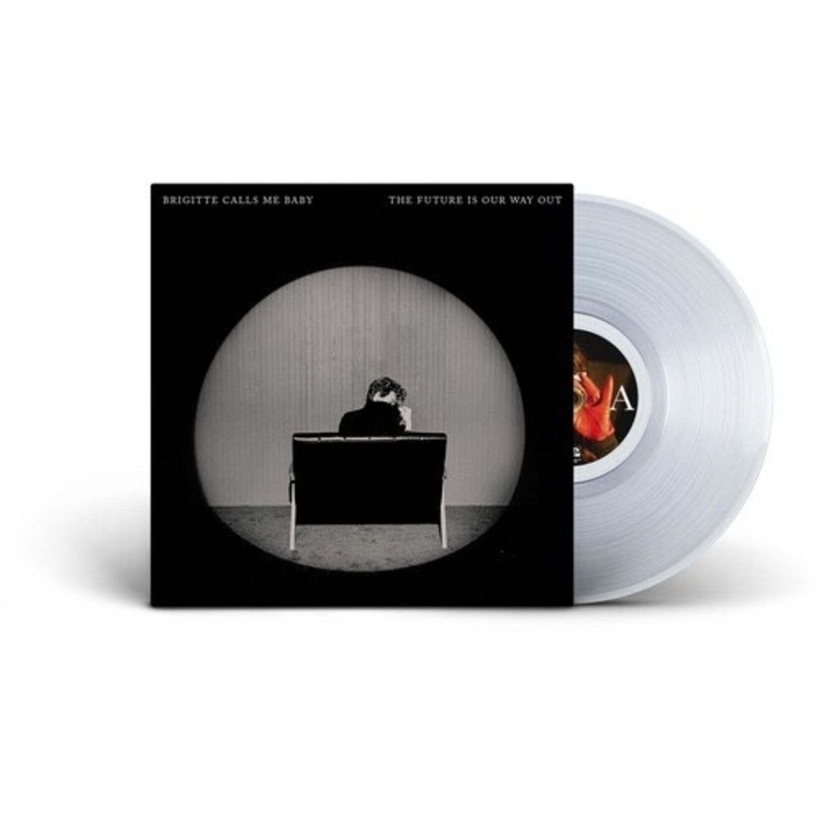 Brigitte Calls Me Baby: The Future is Our Way Out (clear vinyl) [ATO]
