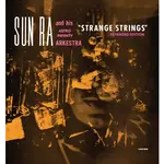 Sun Ra & His Astro-Infinity Arkestra: Strange Strings (2LP, expanded edition) [COSMIC MYTH RECORDS]